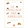 Couverture de l'ouvrage intitulé "Le Langage des abeilles: Plus qu'une simple danse" - Jürgen TAUTZ - 256 pages